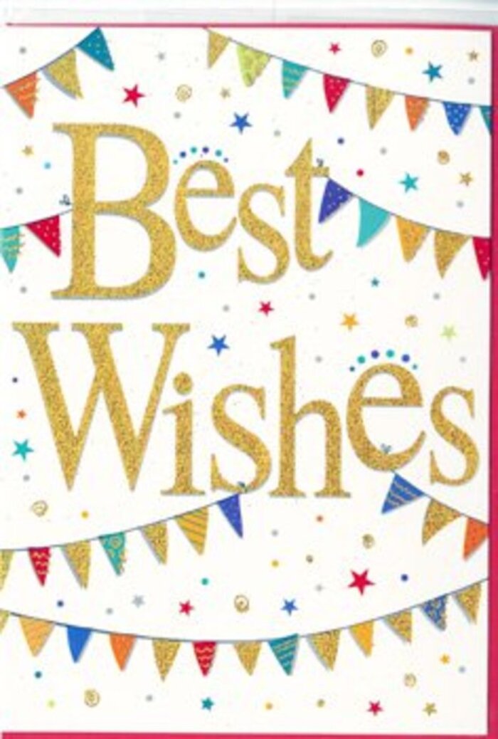 This cheerful "Best Wishes" card feels perfectly at home in South Hackney, with a design that balances clean modern lines and the playful atmosphere of a neighbourhood celebration. The base is a bright white card, smooth and untextured, giving the impression of open space and fresh possibility. In the centre, the words "Best Wishes" are written in flowing golden script, slightly raised and gleaming as if dusted with very fine glitter. The lettering is confident yet friendly, its curves suggesting an easy handwritten flourish rather than something overly formal. The gold tones are warm, sitting somewhere between soft champagne and true yellow gold, and they stand out clearly but gently against the white. Above and below this central motto, strings of bunting arc gracefully from one side of the card to the other, like decorations strung across a courtyard off Well Street for a summer gathering. Each tiny triangular flag offers a burst of colour: deep blues, scarlet reds, leafy greens, sunny yellows, and occasional soft pinks and aquas. No two pennants seem quite alike-some carry narrow vertical or diagonal stripes, others are dotted with small spots, and a few have simple geometric patterns, lending the whole band of bunting a handmade feel. Dotted throughout the remaining space are miniature stars and round confetti-like dots, scattered with care so they appear random yet balanced. These shapes are picked out in matching bright colours and touches of metallic gold, giving the sense of a frozen moment just as confetti settles. The overall effect is one of upbeat optimism and heartfelt goodwill, suitable for congratulating someone on a new job near London Fields, a new home close to the canal, or any milestone where you want your message to feel both celebratory and sincerely supportive.