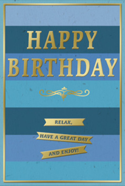 A contemporary yet warmly inviting birthday card is shown standing, its surface washed in harmonious horizontal stripes of blue that instantly evoke calm, like a quiet stroll through South Hackney before the day fully begins. The bands of colour move from deep, almost midnight navy at the top down through denim and teal into paler, more expansive sky blues toward the bottom. These stripes are wide and evenly spaced, with a matte, velvety finish that softens the light, creating a feeling of tranquil depth similar to the reflections on the water near Hackney's canals. Anchoring the design in the centre, the words "HAPPY BIRTHDAY" are embossed in confident golden capitals. The gold foil sits slightly raised above the blue, its surface bright and clean, catching highlights much as late-afternoon sun glances off the brickwork around London Fields. Just below the headline greeting, a graceful gold flourish arcs outward, mirroring itself on both sides. This delicate ornament suggests a touch of tradition, like a flourished signature on a handwritten card, and leads the eye naturally downward. At the lower portion of the card, three slender horizontal banners in the same glowing gold run from side to side. Each carries a phrase in crisp, legible type; together the banners read: "Relax, have a great day and enjoy!" The wording is easy-going and kind, encouraging the recipient to pause for themselves between the busy rhythms of city life. Encasing everything is a narrow gold border, neat and unbroken, which frames the blues and golds into a single, balanced composition. The overall impression is of a card chosen with intention-a blend of urban polish and heartfelt warmth, ideal for pairing with florist-fresh blooms delivered locally in South Hackney.